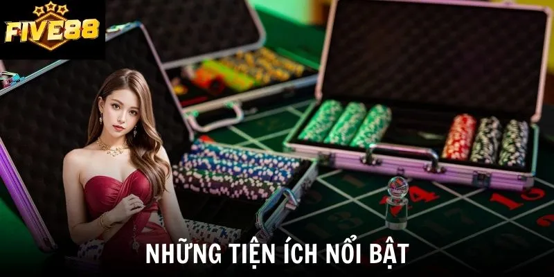 Những tiện ích nổi bật