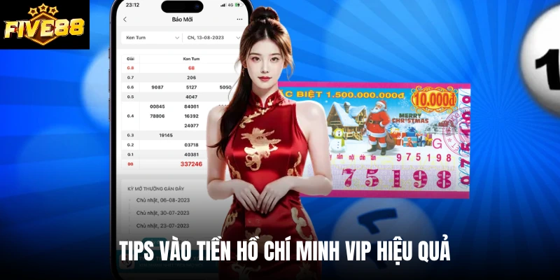 Tips vào tiền Hồ Chí Minh Vip hiệu quả