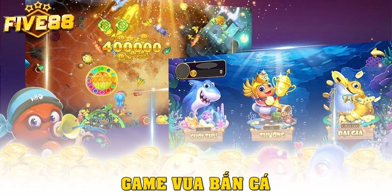 Vua Bắn Cá: Giải Trí Nhanh, Thưởng Hấp Dẫn Tại Five88